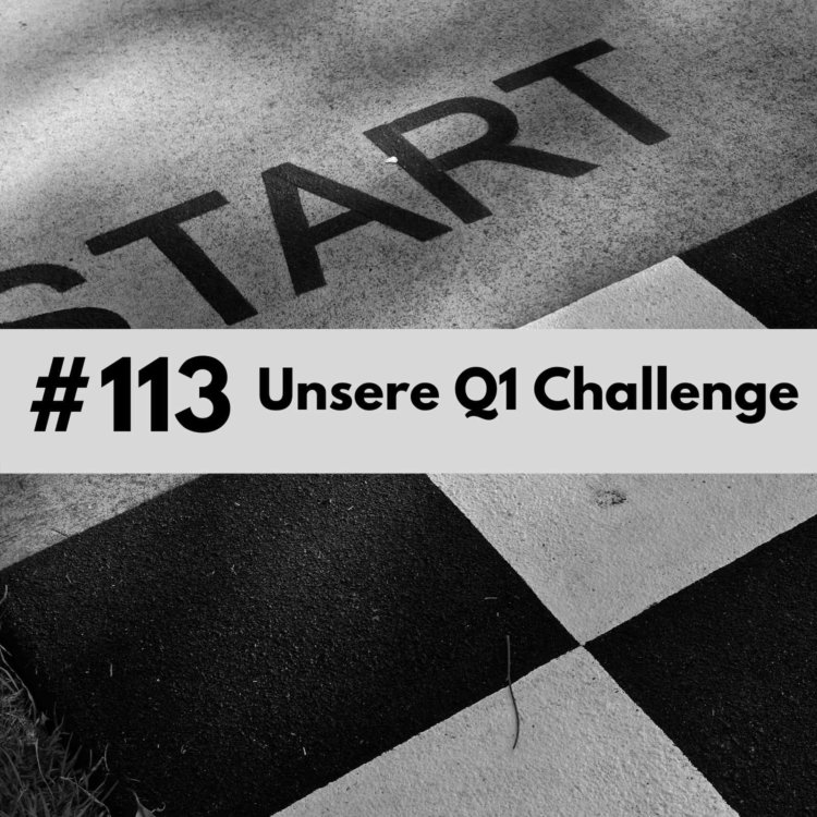 113 Unsere Q1 Challenge