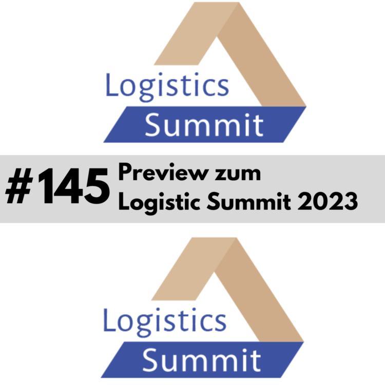 145 Preview zum Logistics Summit 2022