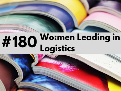 180 Wo:men Leading in Logistics mit Sophie Staron von Logistik & Recht