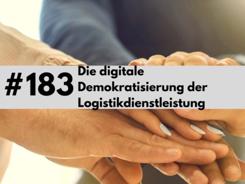 183-Die digitale Demokratisierung der Logistikdienstleistung